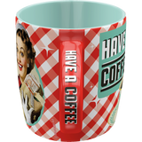 Tasse Have A Coffee