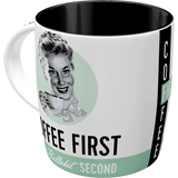 Tasse Coffee First