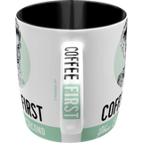 Tasse Coffee First