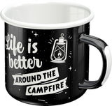Life Is Better Around The Campfire