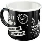 Life Is Better Around The Campfire